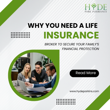 Why You Need a Life Insurance Broker to Secure Your Family’s Financial Protection